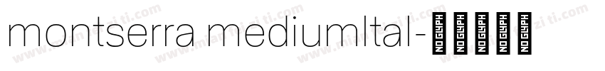 montserra mediumltal字体转换